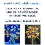 Sošolki nekoč, sošolki danes - razstava likovnih del Majde Palčič Marc in Martine Telič