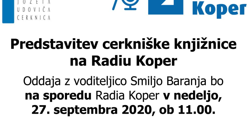 V nedeljo, 27. septembra, ob 11.00 predstavitev cerkniške knjižnice na Radiu Koper