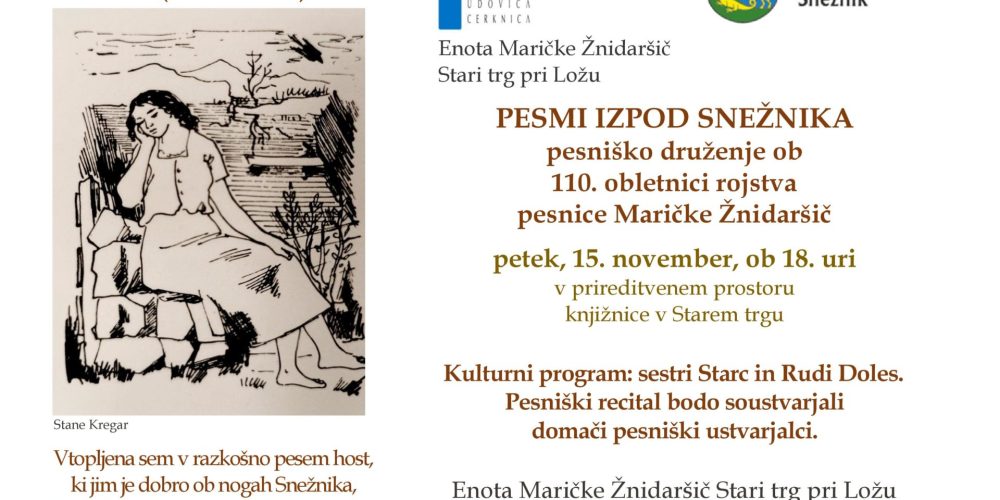 Pesmi izpod Snežnika: pesniško druženje ob 110-letnici rojstva Maričke Žnidaršič