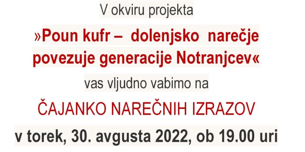 Poun kufr – dolenjsko narečje povezuje generacije Notranjcev – čajanka narečnih izrazov