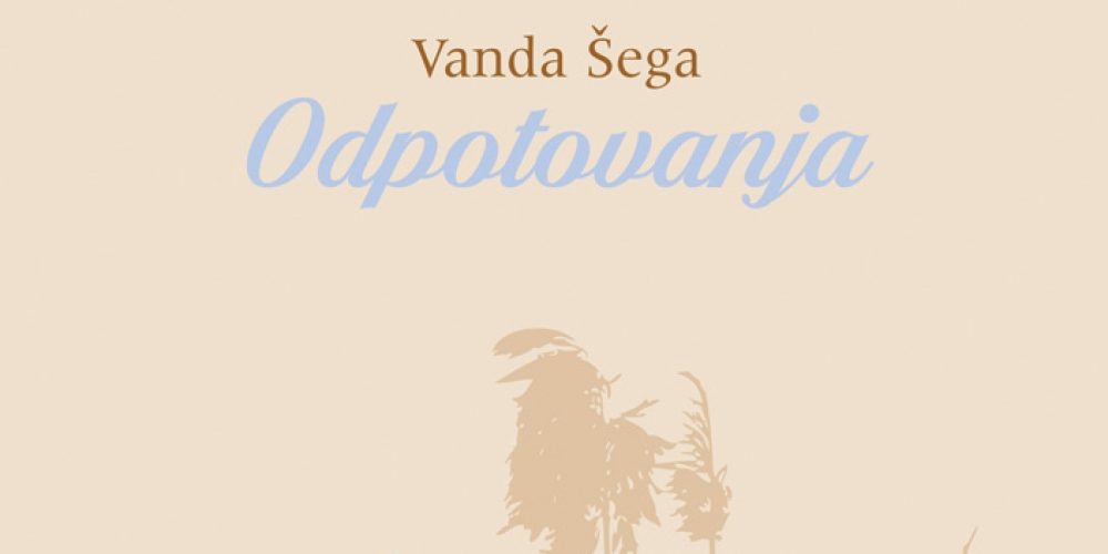 Vanda Šega: Odpotovanja – predstavitev pesniške zbirke