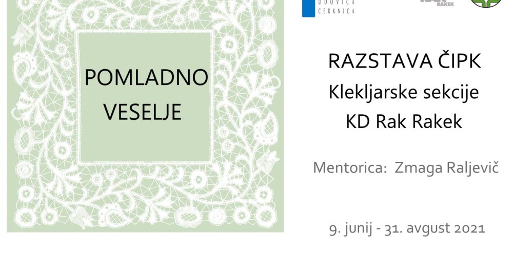 Pomladno veselje – razstava čipk Klekljarske sekcije KD Rak Rakek