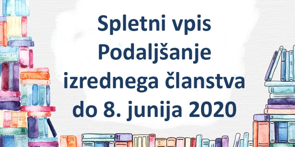 Spletni vpis – Podaljšanje izrednega članstva do 8. junija 2020