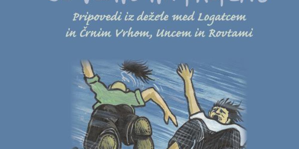 Milan Trobič: Še vedno na prepihu – Pripovedi iz dežele med Logatcem in Črnim Vrhom, Uncem in Rovtami