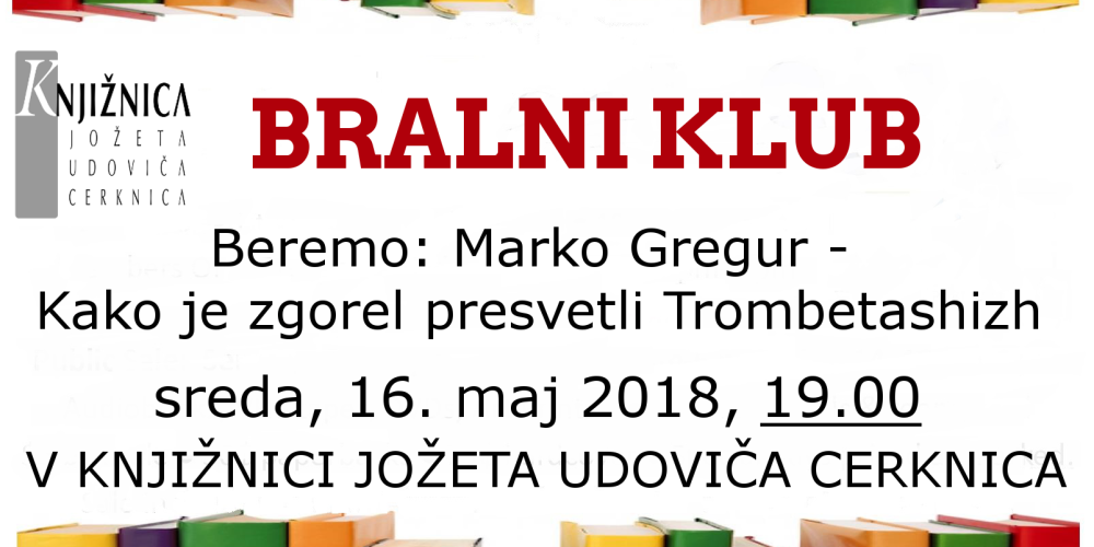 Bralni klub: M. Gregur – Kako je zgorel presvetli Trombetashizh