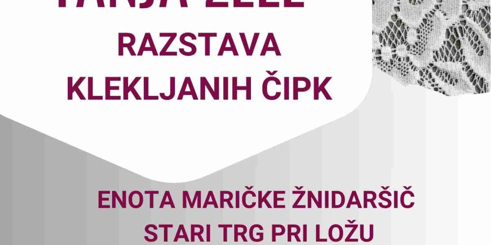 Tanja Žele – razstava klekljanih čipk