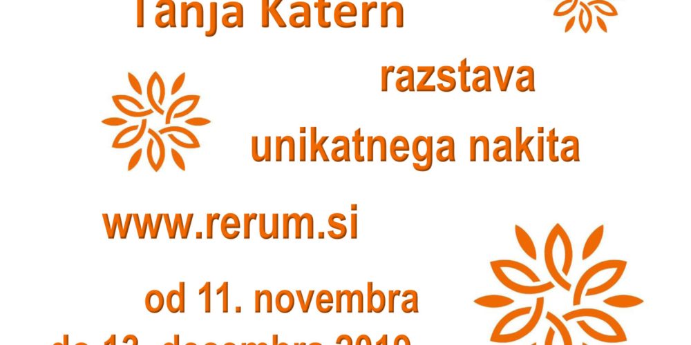 Rerum – Tanja Katern – razstava unikatnega nakita