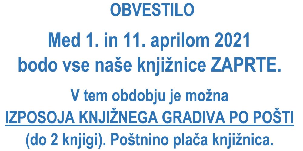 Zaprtje knjižnic od 1. do 11. aprila